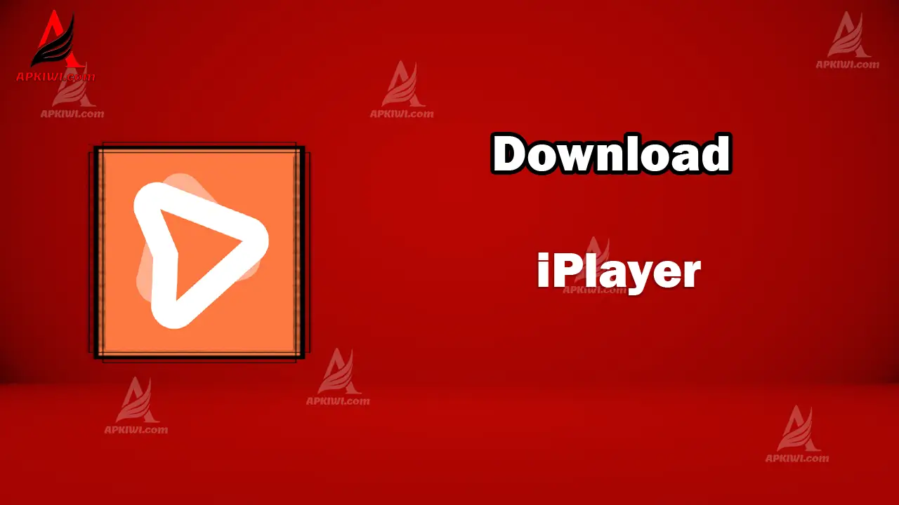 iPlayer APK Latest Version (Free) Download for Android